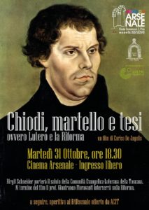 31 ottobre 2017 – Chiodo, martelli e tesi, ovvero Lutero e la Riforma